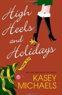 Кейси Майклз - High Heels and Holidays