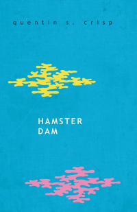 Quentin S. Crisp - Hamster dam