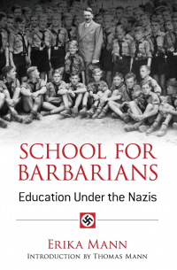 School for Barbarians: Education Under the Nazis