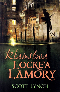 Scott Lynch - Kłamstwa Locke'a Lamory