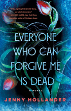Jenny Hollander - Everyone Who Can Forgive Me Is Dead