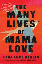 Lara Love Hardin - The Many Lives of Mama Love