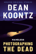 Дин Кунц - Photographing the Dead