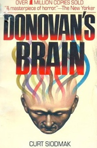 Курт Сиодмак - Donovan's Brain