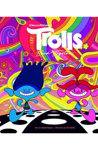 The Art of DreamWorks Trolls. Band Together