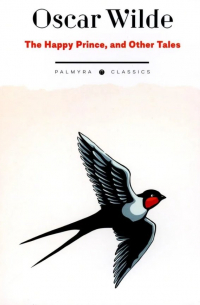 The Happy Prince, and Other Tales