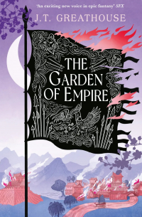 J. T. Greathouse - The Garden of Empire