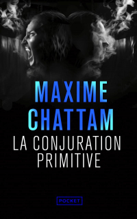 Maxime Chattam - La Conjuration primitive