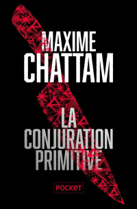 Maxime Chattam - La Conjuration primitive