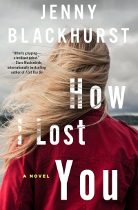 Jenny Blackhurst - How I Lost You