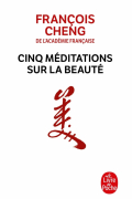 Франсуа Чен - Cinq méditations sur la beauté