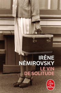 Ирен Немировски - Le Vin de solitude