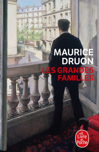 Морис Дрюон - Les Grandes Familles