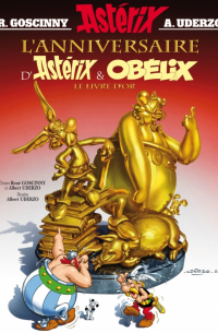 Рене Госинни - Astérix. Tome 34. L'anniversaire d'Astérix et Obélix - Le livre d'or