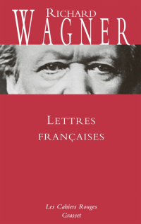 Wagner Richard - Lettres françaises