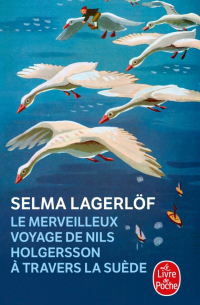 Сельма Лагерлёф - e Merveilleux Voyage de Nils Holgersson à travers la Suède