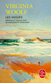Вирджиния Вулф - Les Vagues