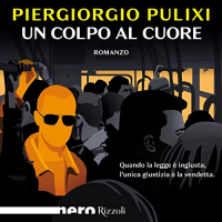 Piergiorgio Pulixi - Un colpo al cuore