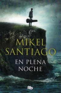 Santiago Mikel - En plena noche. Trilogia de Illumbe 2