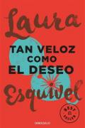 Лаура Эскивель - Tan Veloz Como El Deseo