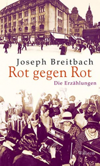 Йозеф Брайтбах - Rot gegen Rot. Die Erzählungen