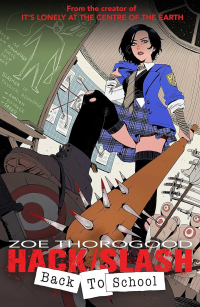 Zoe Thorogood - Hack/Slash Back To School: Back to School