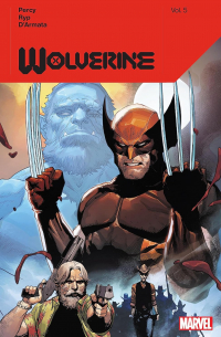 Бенджамин Перси - Wolverine by Benjamin Percy Vol. 5