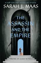 Сара Дж. Маас - The Assassin and the Empire