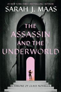 Сара Дж. Маас - The Assassin and the Underworld