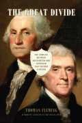 Томас Флеминг - The Great Divide: The Conflict between Washington and Jefferson That Defined a Nation