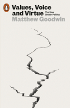Matthew Goodwin - Values, Voice and Virtue