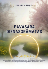 Edgars Auziņš - Pavasara dienasgrāmatas