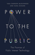  - Power to the Public: The Promise of Public Interest Technology