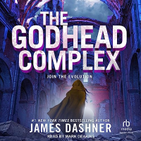 James Dashner - The Godhead Complex