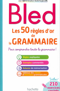 Berlion Daniel - Bled. Les 50 règles d'or de la grammaire