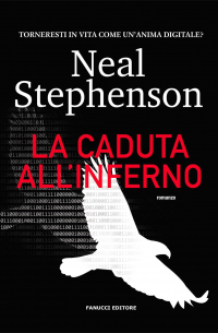 Neal Stephenson - La caduta all'inferno