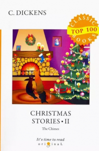 Чарльз Диккенс - Christmas Stories II. The Chimes