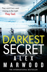 Alex Marwood - The Darkest Secret