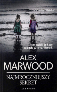 Alex Marwood - Najmroczniejszy sekret