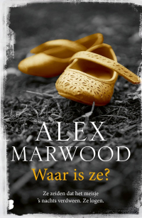 Alex Marwood - Waar is ze?