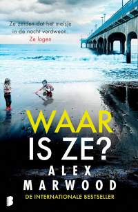 Alex Marwood - Waar is ze?