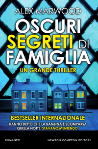 Alex Marwood - Oscuri segreti di famiglia