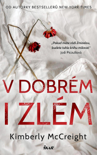 Kimberly McCreight - V dobrém i zlém