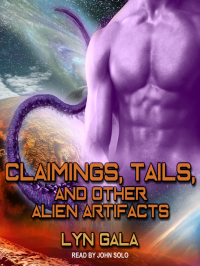 Lyn Gala - Claimings, Tails, and Other Alien Artifacts
