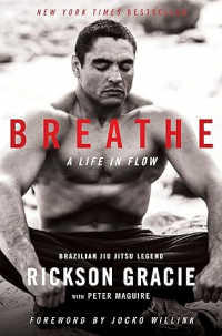  - Breathe: A Life in Flow Hardcover