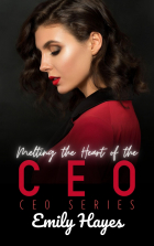 Emily Hayes - Melting the Heart of the CEO
