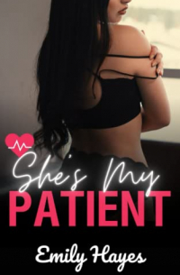 Emily Hayes - She's My Patient
