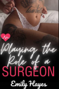 Emily Hayes - Playing the Role of a Surgeon