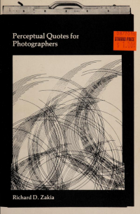 Richard D. Zakia - Perceptual quotes for photographers