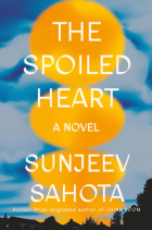 Санджив Сахота - The Spoiled Heart